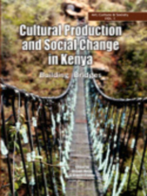 cover image of Cultural Production and Change in Kenya
